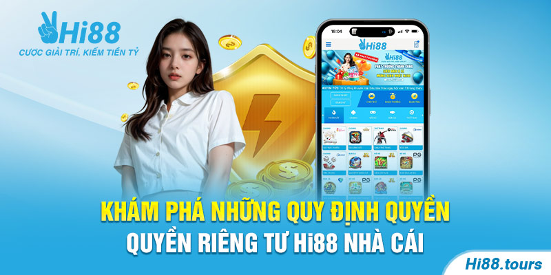 Khám phá những quy định quyền riêng tư Hi88 nhà cái